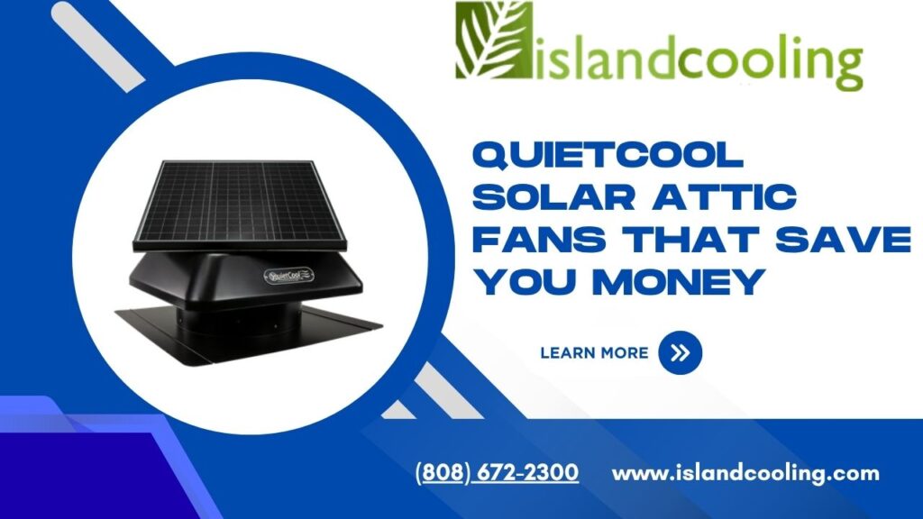 QuietCool Solar Attic Fans That Save You Money