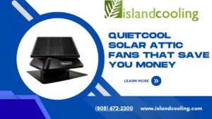 QuietCool Solar Attic Fans That Save You Money
